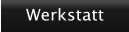 Werkstatt