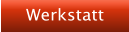 Werkstatt